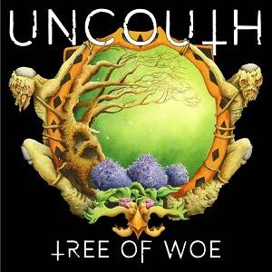 Uncouth : Tree of Woe
